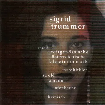 Zeitgenössische Österreichische Klaviermusik by Sigrid Trummer