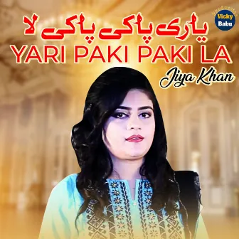 Yari Paki Paki La by Jiya Khan