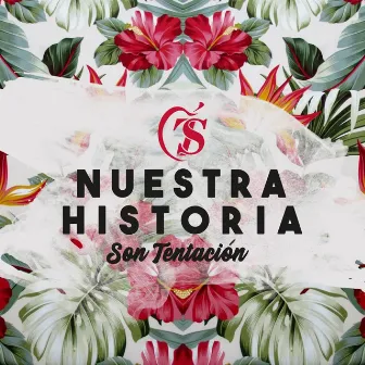 Nuestra Historia by Son Tentación