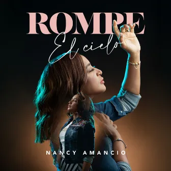 ROMPE EL CIELO by Nancy Amancio