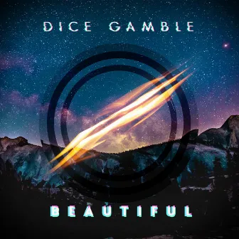 Beautiful by Dice Gamble