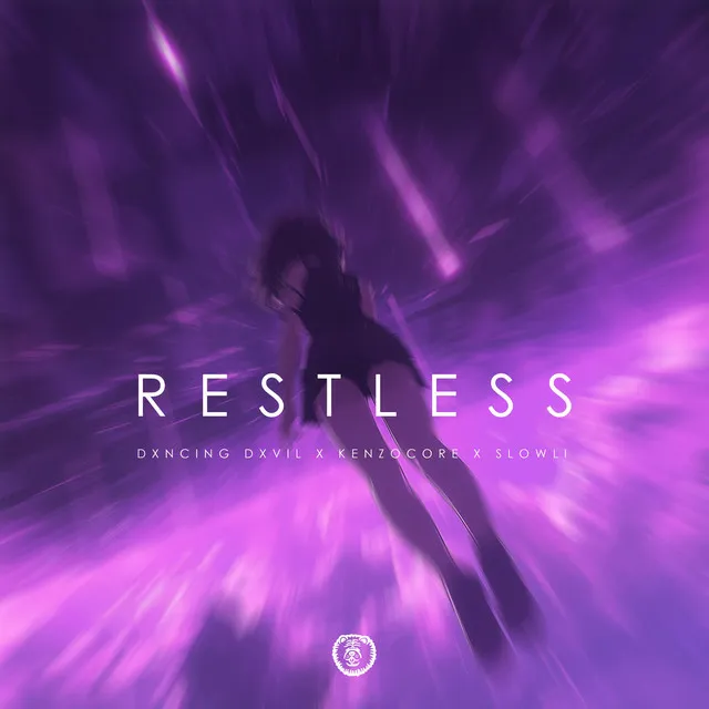 restless - sped up