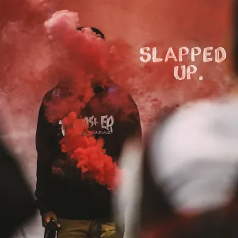 SLAPPED UP. by s0und m1nd