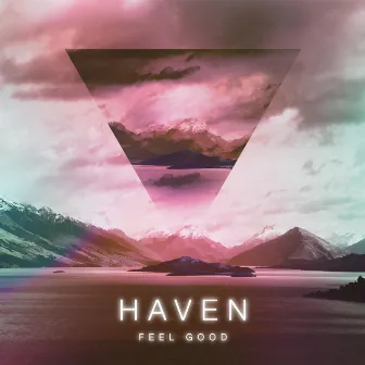 Feel Good by HAVEN