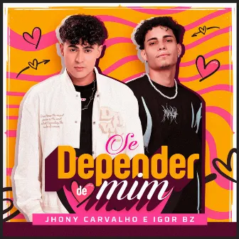 Se Depender de Mim by Jhony Carvalho