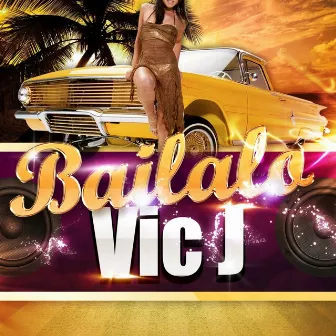 Bailalo by Vic J