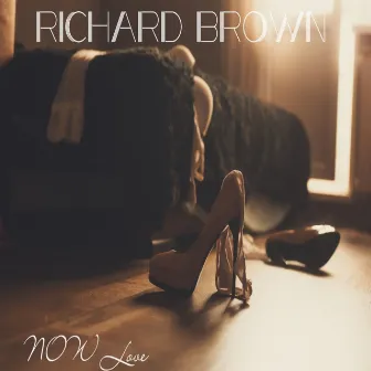 Now Love by Richard Brown