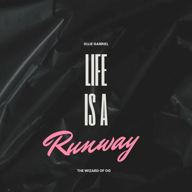 Life Is A Runway