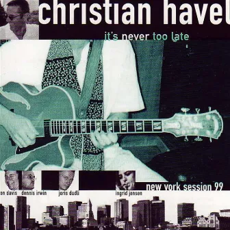 Its never too late by Christian Havel