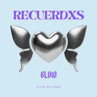 RECUERDXS by Slow