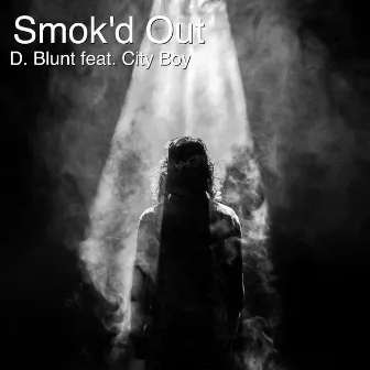 Smok'd Out by D. Blunt