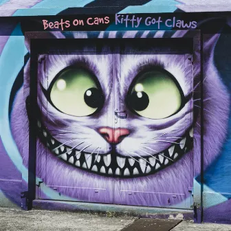 Kitty Got Claws by Beats On Cans