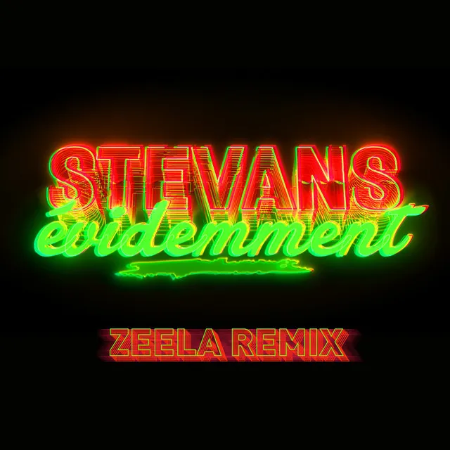 Evidemment - Zeela Remix