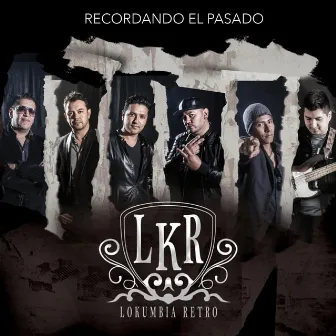 Recordando el Pasado by Lokumbia Retro