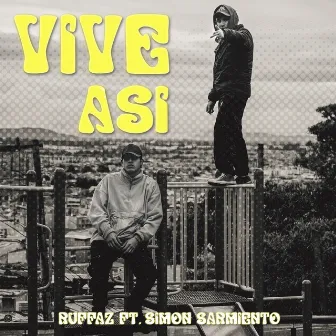 Vive Asi by Ruffaz