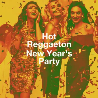 Hot Reggaeton New Year'S Party by 