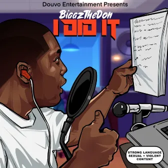 I Did It by BiggzTheDon