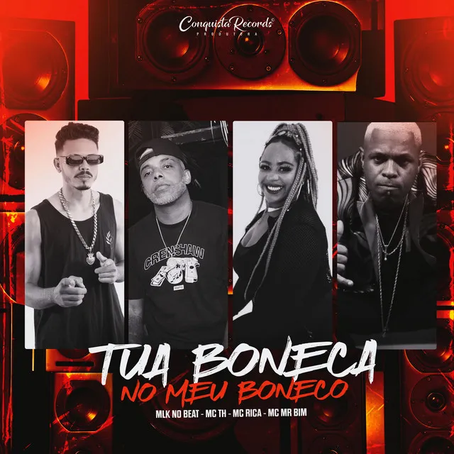 Tua Boneca no Meu Boneco (feat. Mc Th, MC Rica & Mc Mr. Bim)