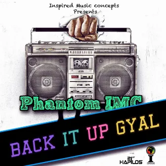 Back It up Gyal - Single by Phantom IMC