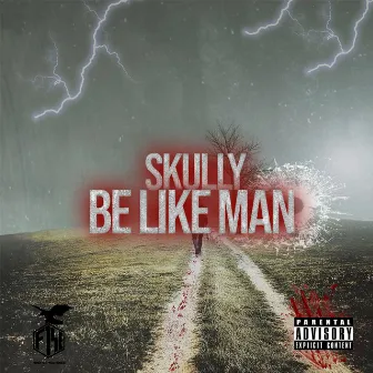 Be like man by Skully