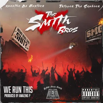 We Run This by Smoothe Da Hustler