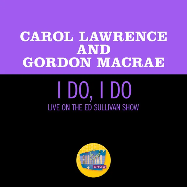 I Do, I Do (Live On The Ed Sullivan Show, December 3, 1967)