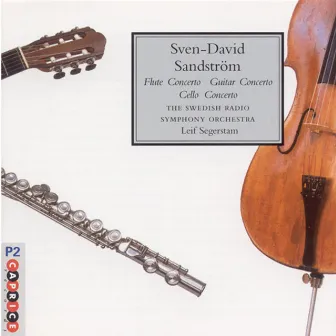 Sandström: Flute Concerto / Lonesome / Cello Concerto by Sven-David Sandström