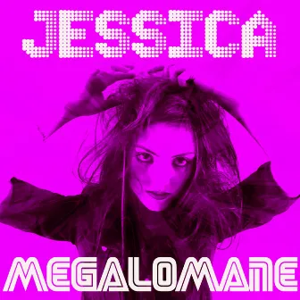 Megalomane by Jessica Mazzoli