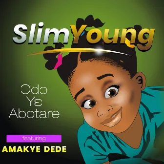 Odo Ye Abotare by Slim Young