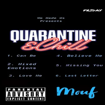 Quarantine & Chill by Mouf