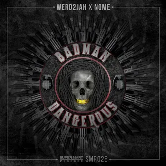 Badman Dangerous - Single by Werd2Jah