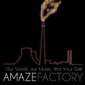 Factory by Amaze