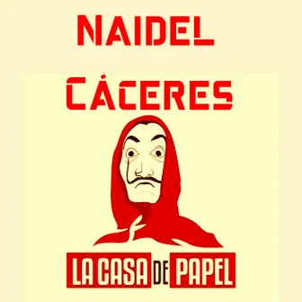 La Casa de Papel by Naidel Cáceres