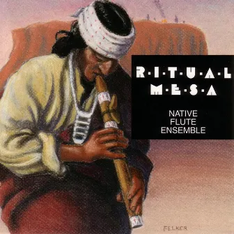 Ritual Mesa by Native Flute Ensemble