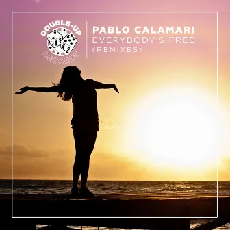 Everybody's Free (Remixes) by Pablo Calamari