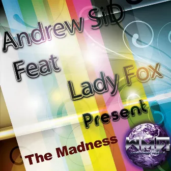 The Madness by Andrew SiD