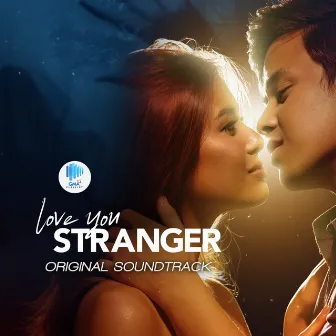 Love You Stranger (Original Soundtrack) by Lexi Gonzales