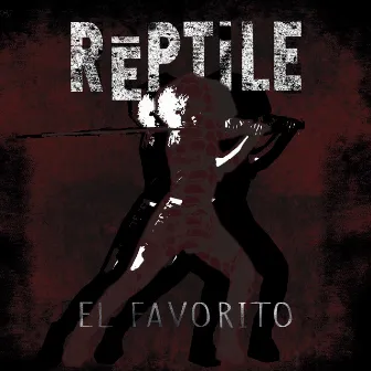 El Favorito by Rēptile