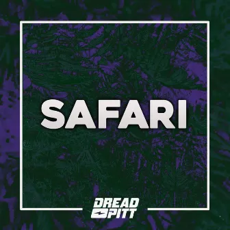 Safari by Dread Pitt