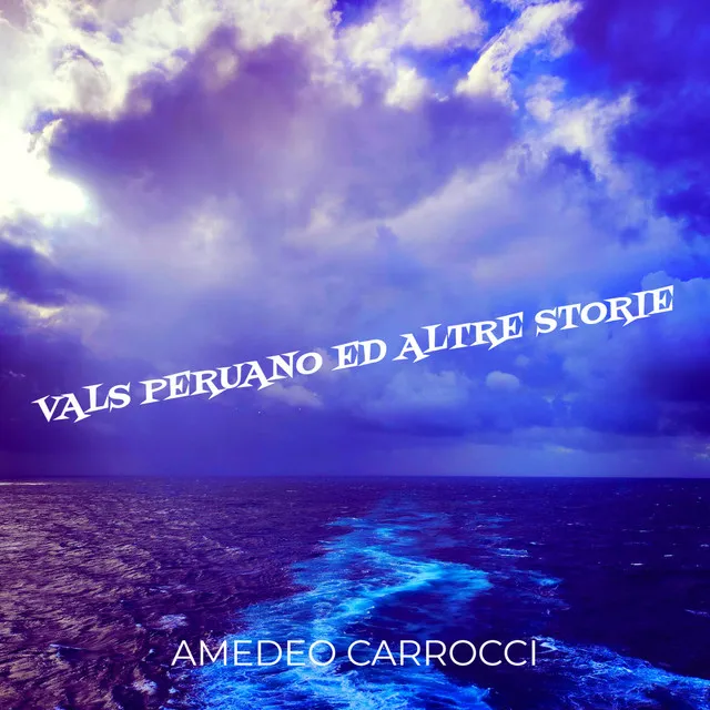 Vals Peruano ed altre storie