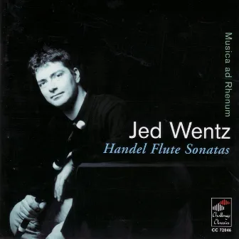 Handel Flute Sonatas by Jed Wentz