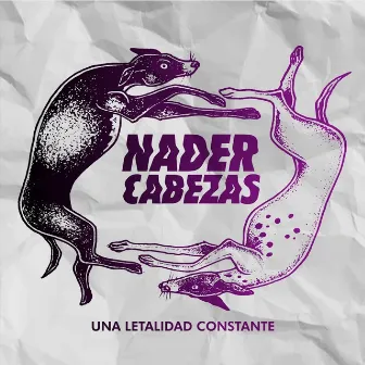 Una Letalidad Constante by Nader Cabezas