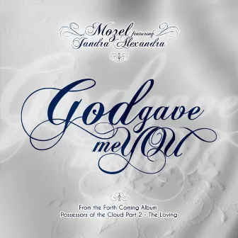 God Gave Me You by Mozel