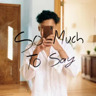 So Much To Say (Pt. I) by Jonny Henninger