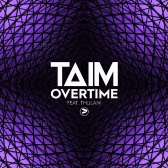 Overtime by Taim