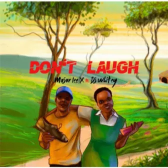 Don't Laugh by LEE Major X