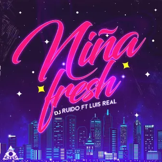 Niña Fresh by DJ Ruido