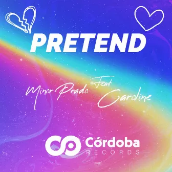 Pretend by Minor Prado