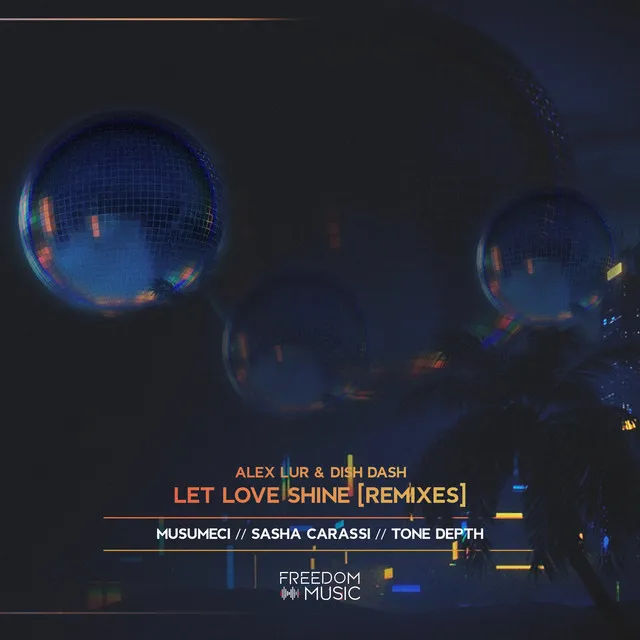 Let Love Shine - Musumeci Remix