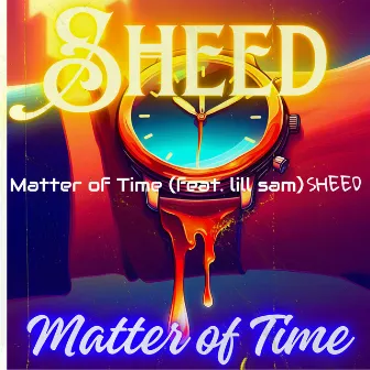 Matter of Time by SHEED